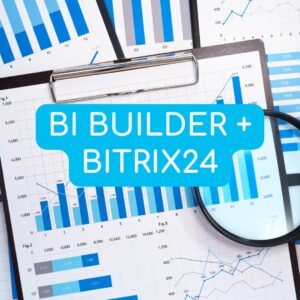 BI BUILDER + BITRIX24