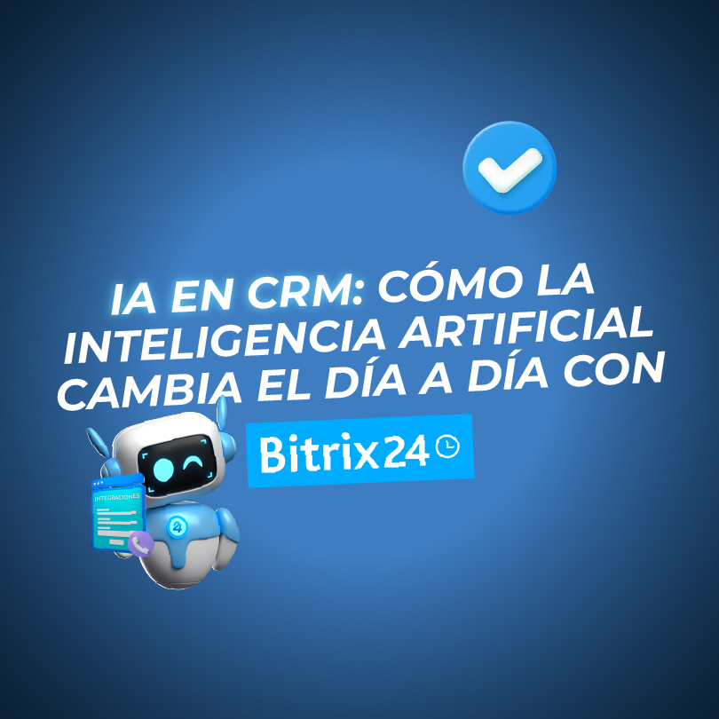 IA en CRM: cómo la inteligencia artificial cambia el día a día con Bitrix24