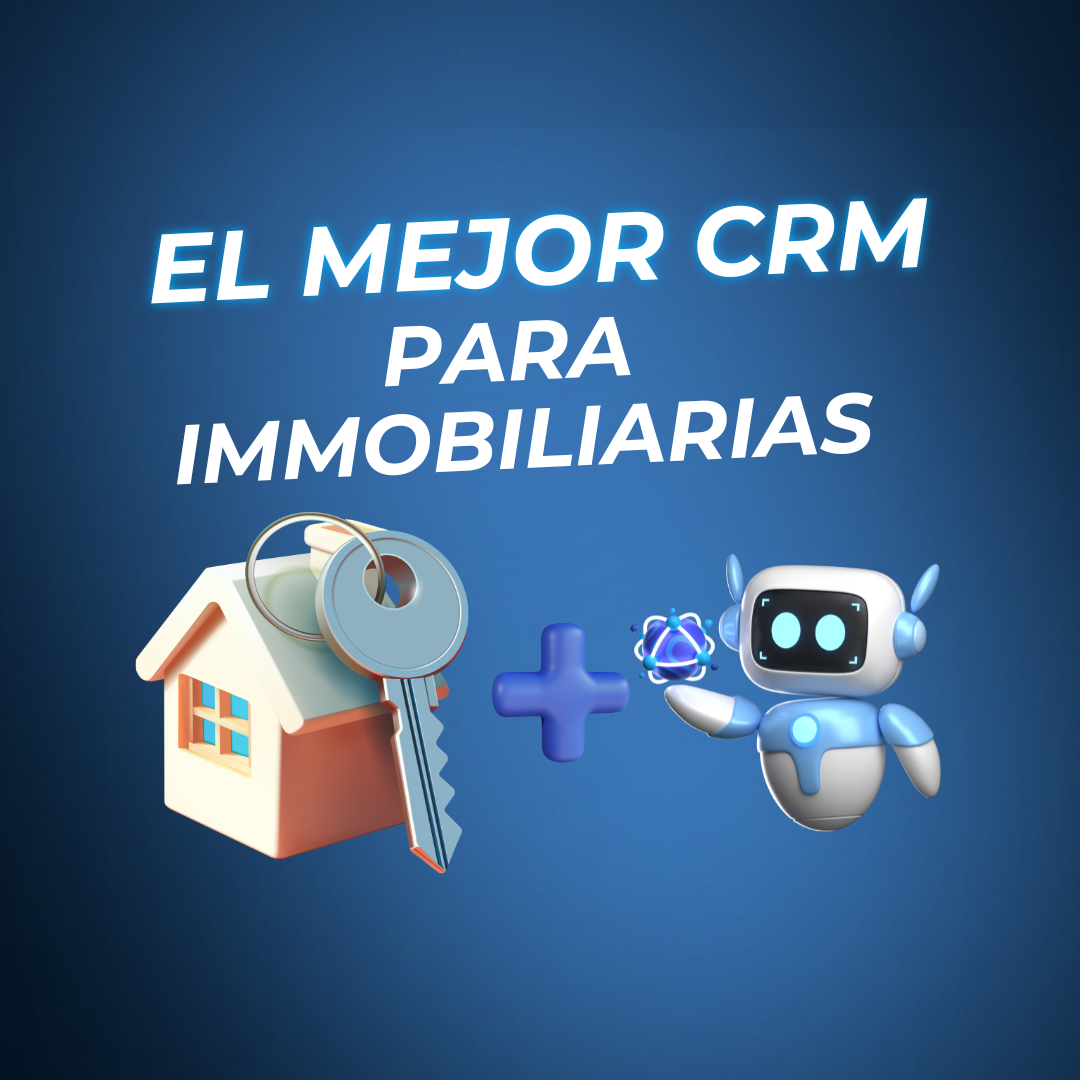 El mejor CRM para inmobiliarias