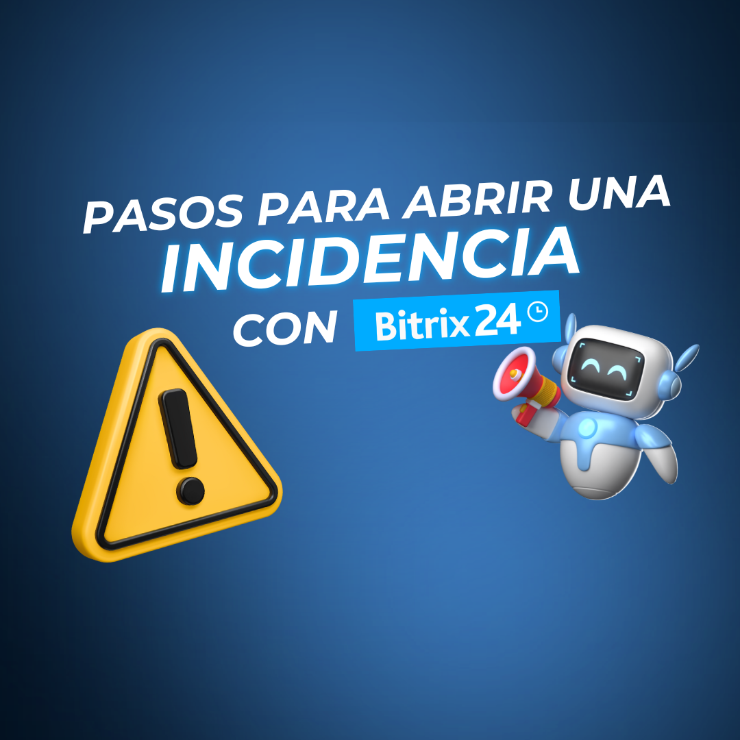 Pasos para abrir una incidencia en Bitrix24