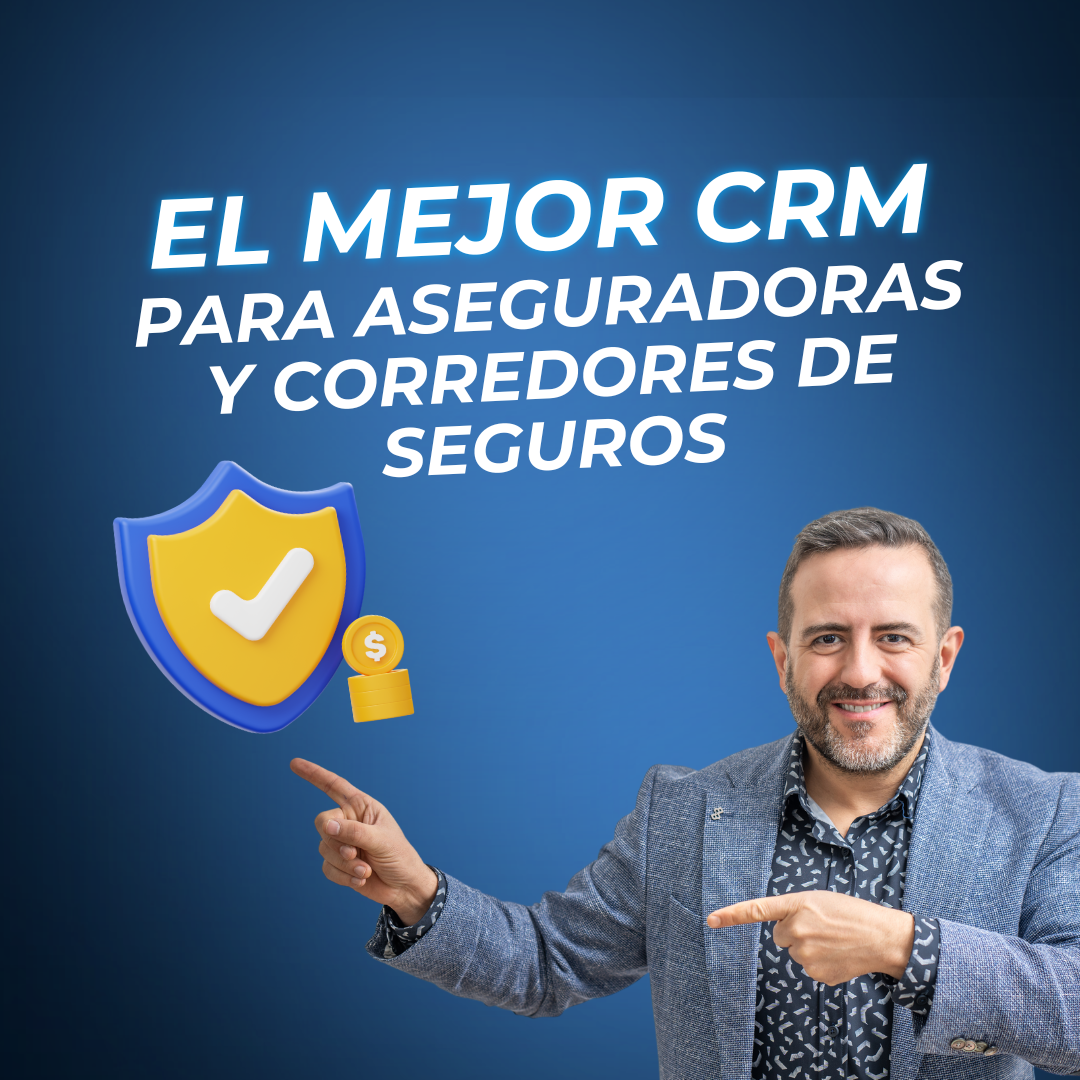 Mejor CRM para Aseguradoras y Corredores de Seguros