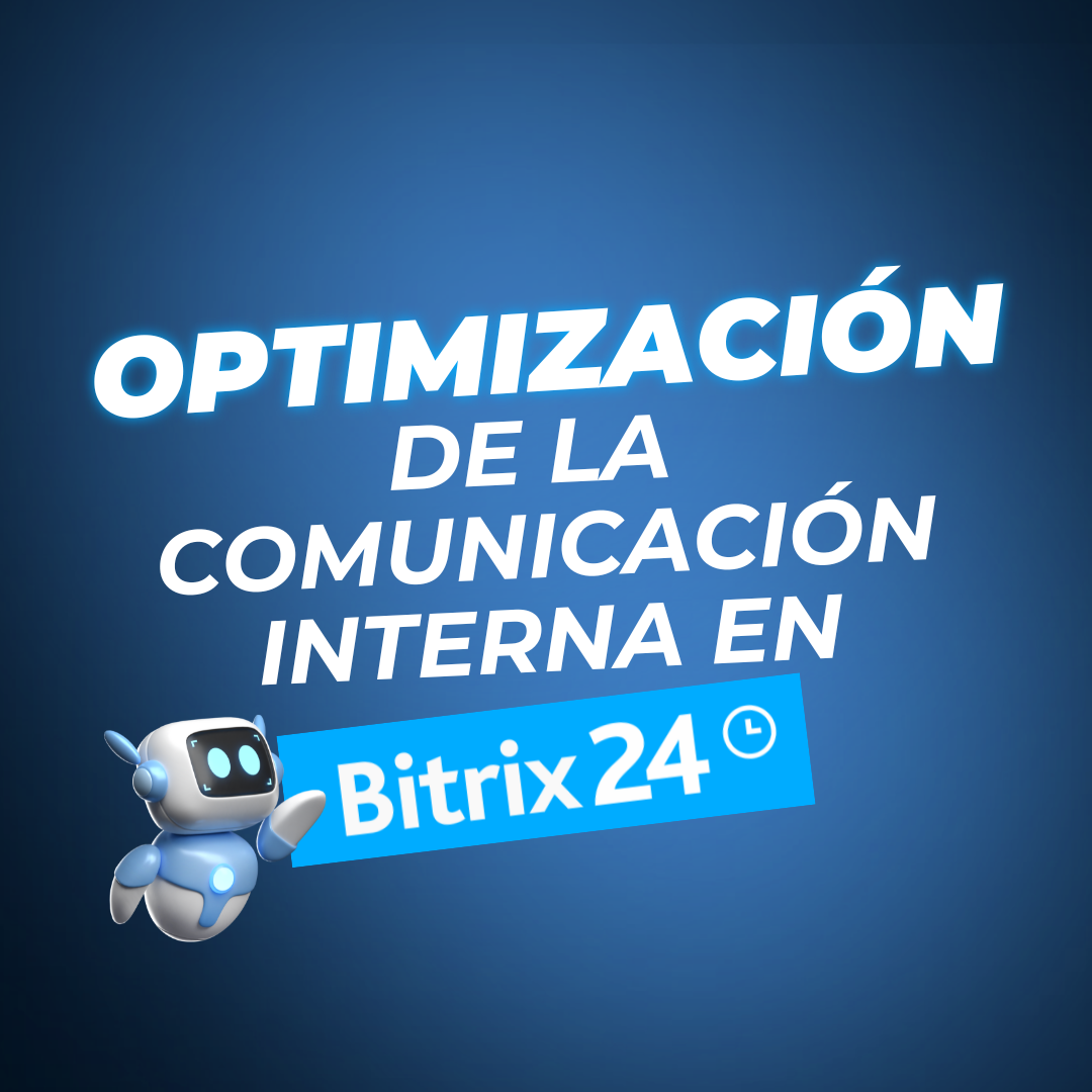 Optimización de la comunicación interna con Bitrix24